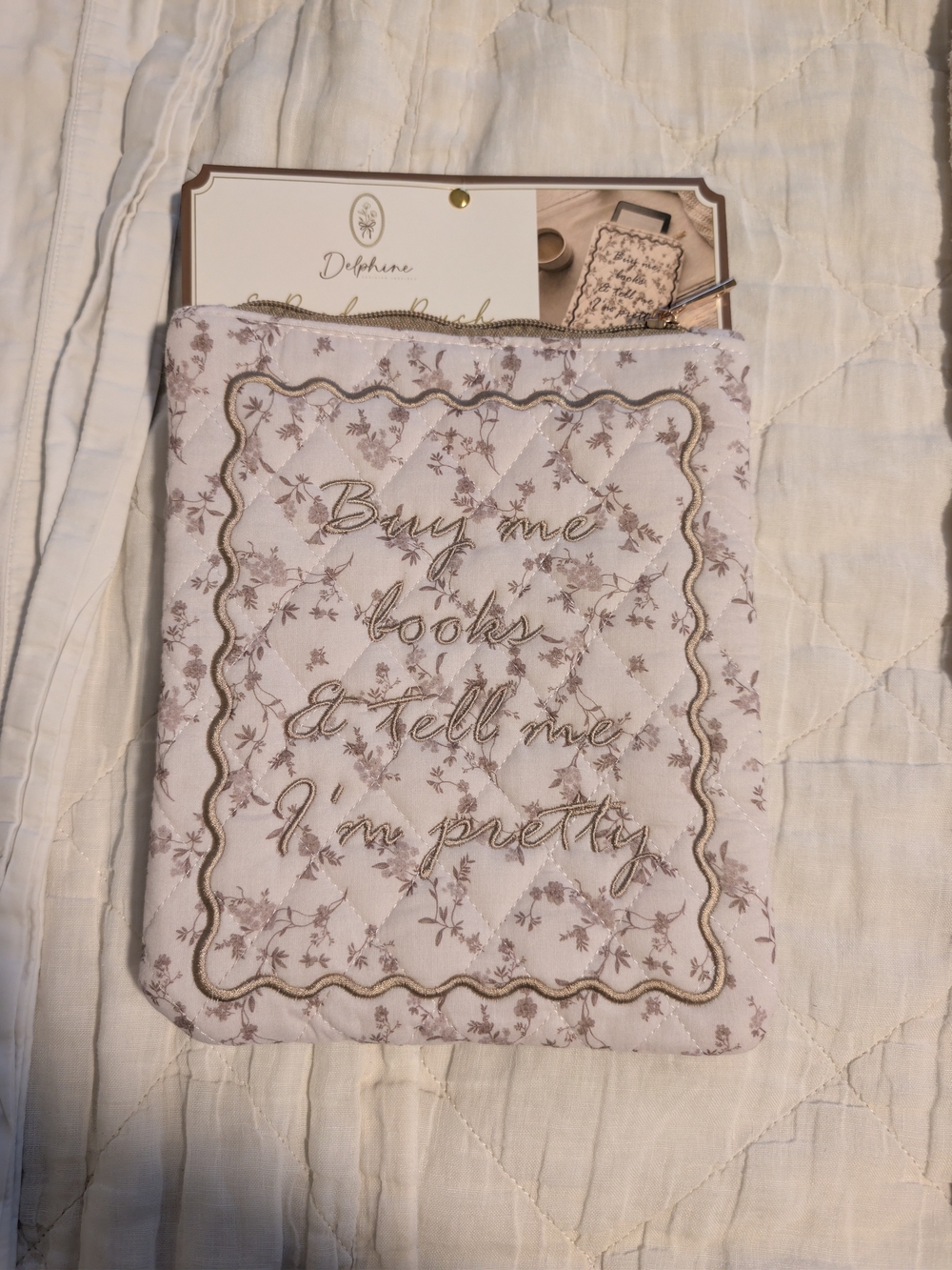 Floral Quilted Buy Me Books And Tell Me I'm Pretty E-reader Sleeve Or Book Cover